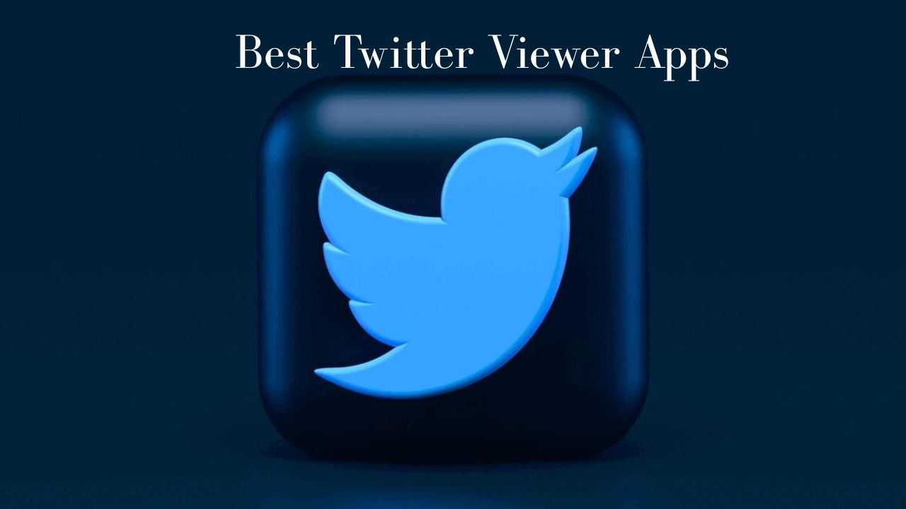 Best Twitter Viewer Apps 2025: Browse Tweets Without an Account