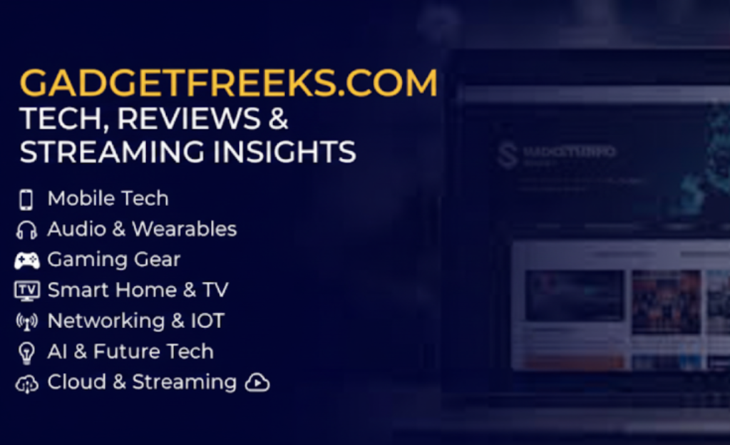 Core Categories Covered on GadgetFreeks. com